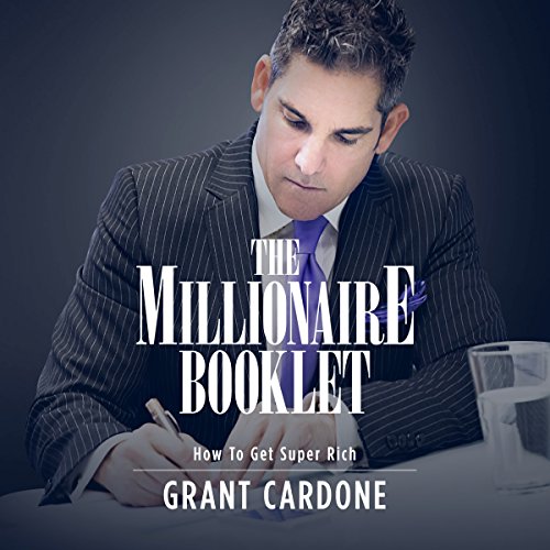 THE MILLIONAIRE BOOKLET by Grant Cardone