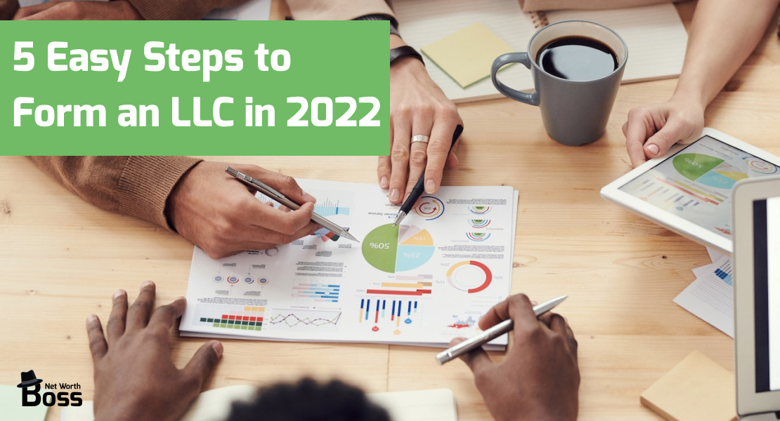 5 Easy Steps to Form an LLC in 2022